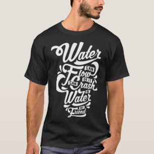 Camiseta La famosa cita del dragón sé agua de mi amigo Insp
