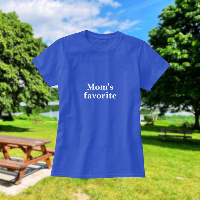 Camiseta "La favorita de mamá" Cita graciosa rivalidad entr (Subido por el creador)