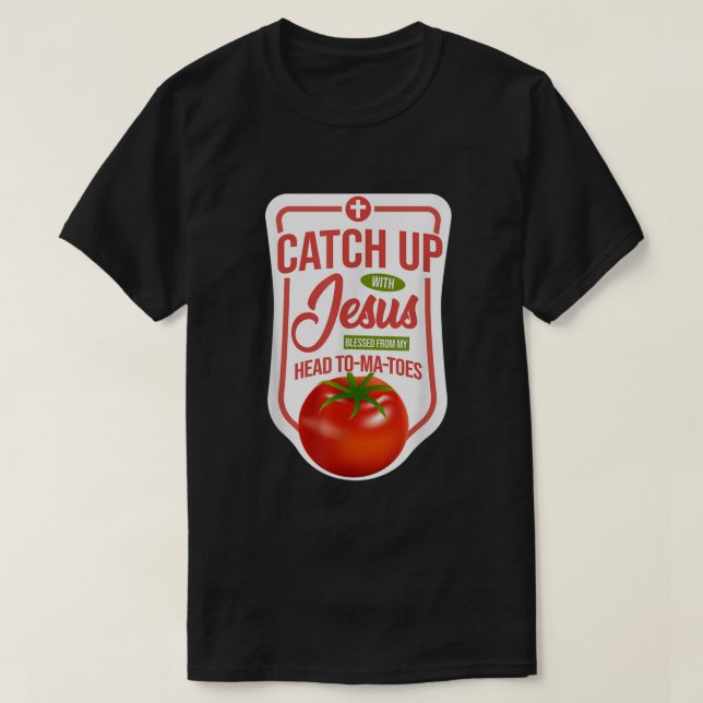 Camiseta La fe cristiana Ketchup se pone al día con Jesús (Diseño del anverso)
