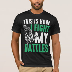 Camiseta La fe cristiana lucha contra mi batalla, oración 