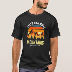 Camiseta La fe cristiana puede mover las montañas Matthew 1