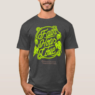 Camiseta La fe en el diseño de cerveza artesanal ayuda a am