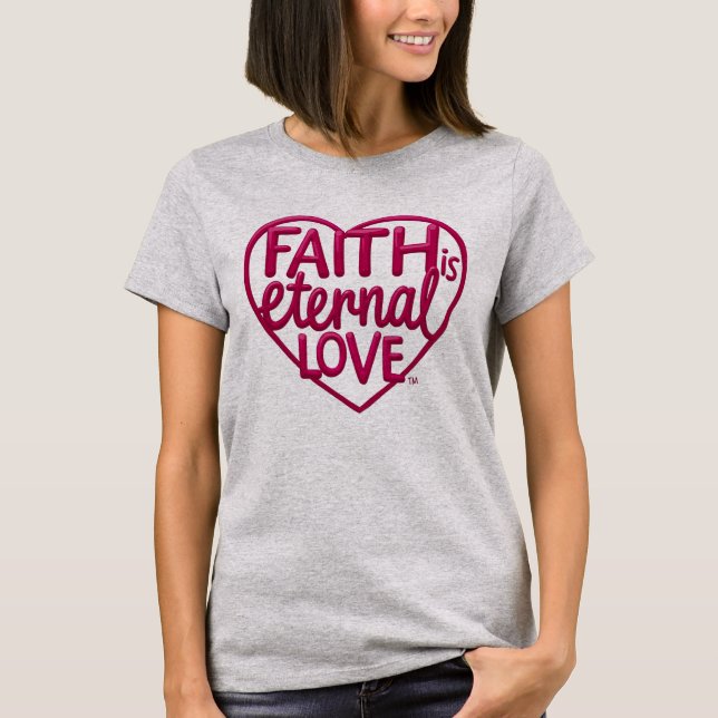 Camiseta La fe es amor eterno (Anverso)