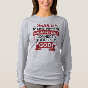 Camiseta La fe es como el Wi-Fi: invisible pero te conecta