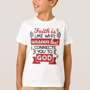 Camiseta La fe es como Wi-Fi: invisible pero te conecta a D