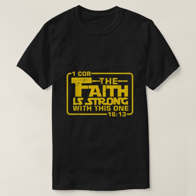 Camiseta La Fe es fuerte con este cristiano gracioso (Diseño del anverso)
