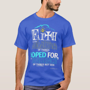 Camiseta La fe es la sustancia que se espera para los hebre