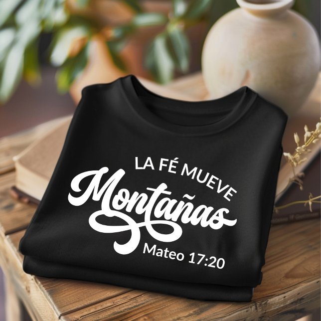 Camiseta La Fé Mueve Montañas Cristiano Español (Subido por el creador)