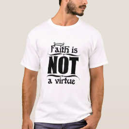 Camiseta La fe no es una virtud (la luz)