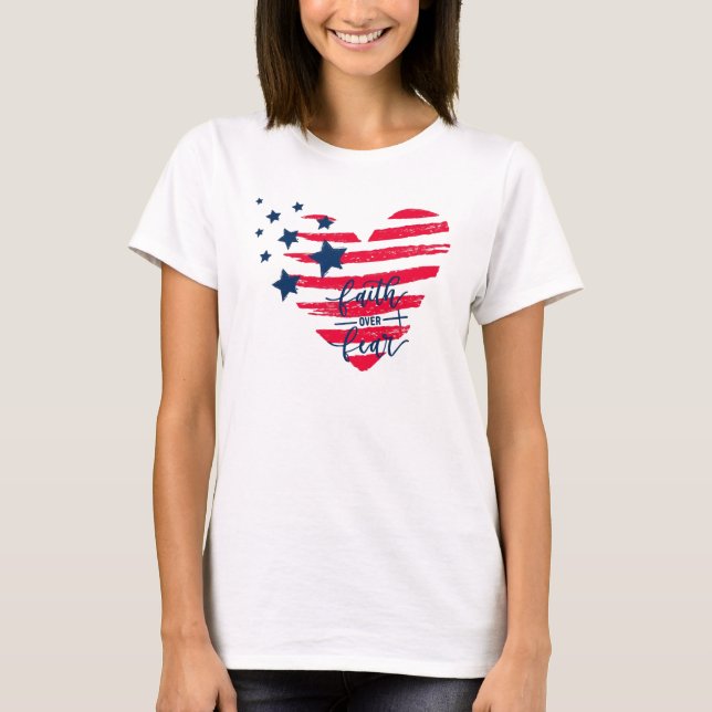 Camiseta La fe patriótica sobre el miedo (Anverso)