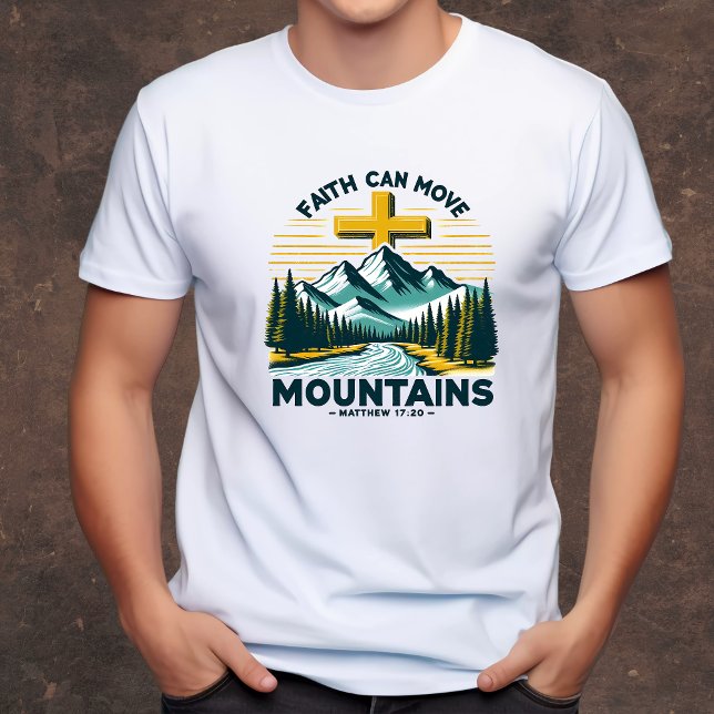 Camiseta La fe puede mover las montañas al cristiano de los (Subido por el creador)
