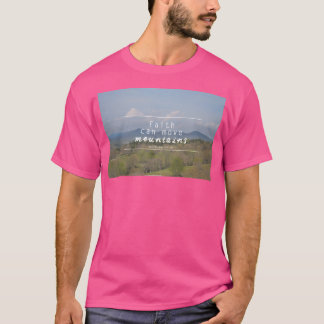 Camiseta La Fe Puede Mover Las Montañas Mucho Tiempo