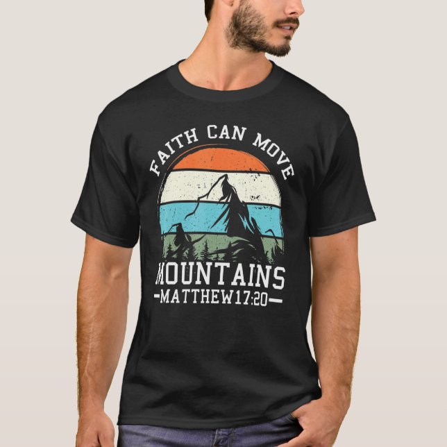 Camiseta La fe puede mover las montañas Verse de la Biblia  (Anverso)