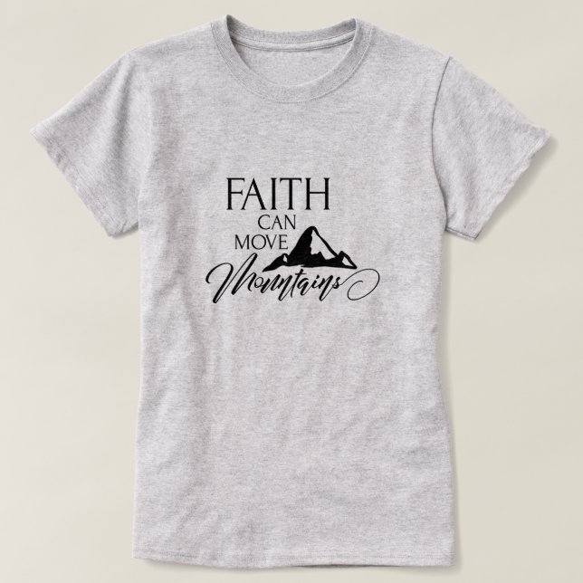 Camiseta La fe puede mover montañas (Diseño del anverso)