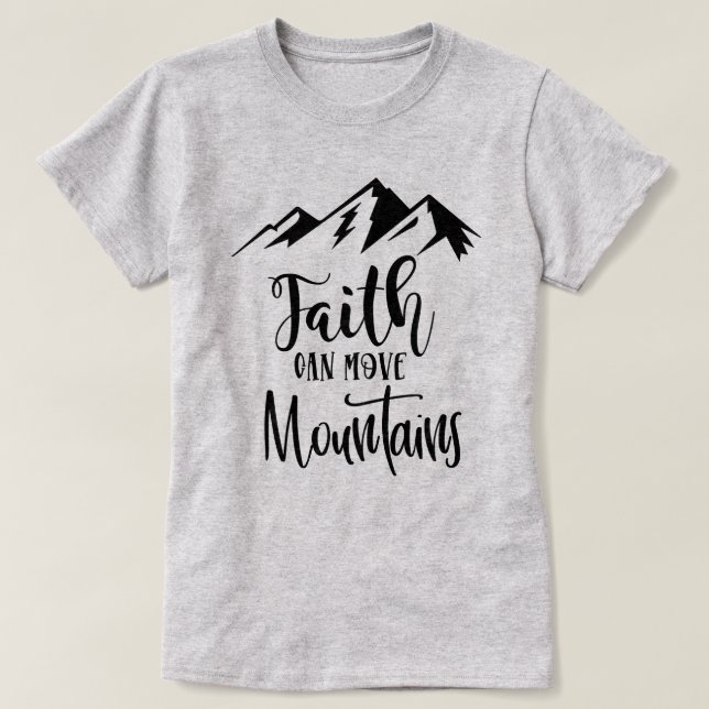 Camiseta La fe puede mover montañas (Diseño del anverso)