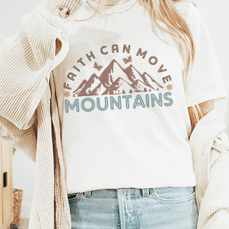 Camiseta La fe puede mover montañas fe religiosa cristiana