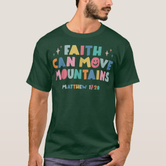 Camiseta La Fe Puede Mover Montañas La Biblia Cristiana De
