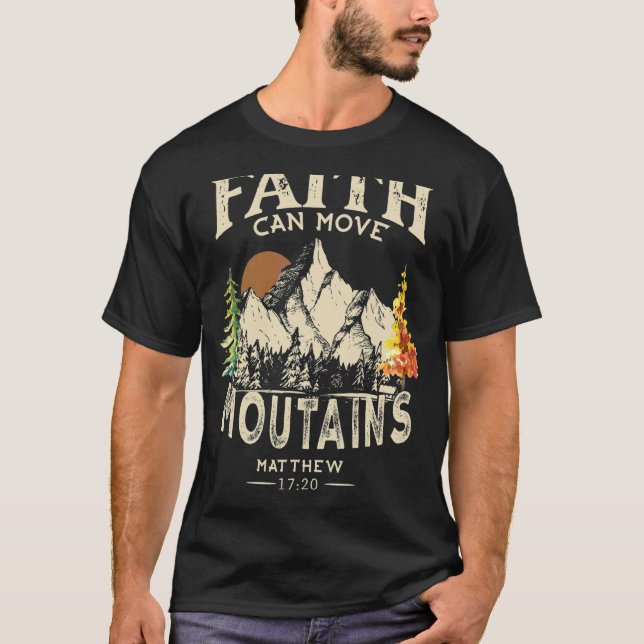 Camiseta La fe puede mover montañas Mateo 1720 Versículo de (Anverso)