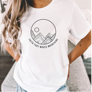 Camiseta La fe que mueve montañas la biblia contra la crist
