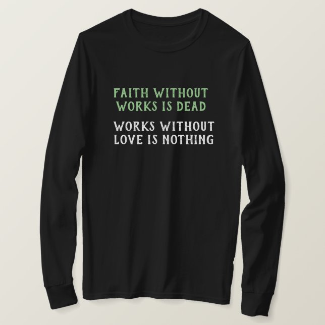 Camiseta La Fe Sin Trabajos Está Muerta -No Funciona Nada D (Anverso del diseño)
