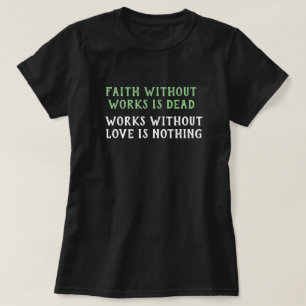 Camiseta La Fe Sin Trabajos Está Muerta -No Funciona Nada D