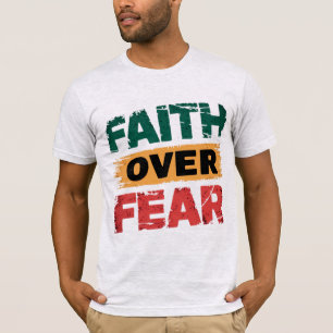 Camiseta La fe sobre el miedo fuerza en la fe