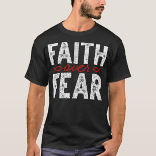 Camiseta La fe sobre el miedo Jesucristo Salvador a Dios Cr