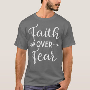 Camiseta La fe sobre el miedo la flecha corta la letra cris