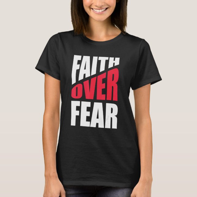 Camiseta La fe sobre el miedo la religión cristiana Inspira (Anverso)