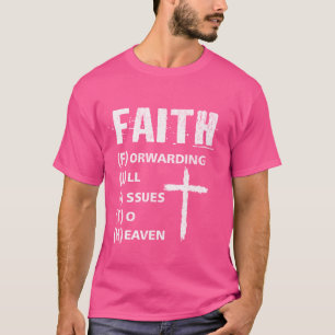 Camiseta La Fe Transmite Todos Los Problemas Al Cielo, Insp