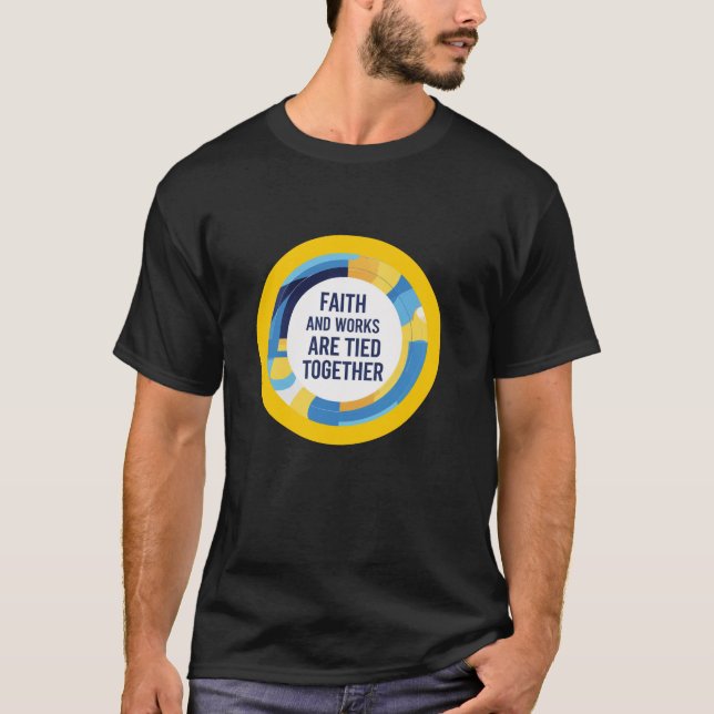 Camiseta La fe y las obras están unidas (Anverso)