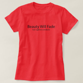 Camiseta La fealdad perdura