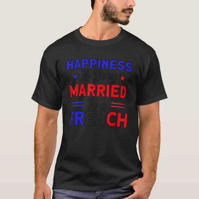 Camiseta La Felicidad Casada Con Una Bandera Francesa Rota  (Anverso)