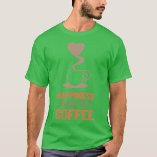 Camiseta La felicidad comienza con el café 1