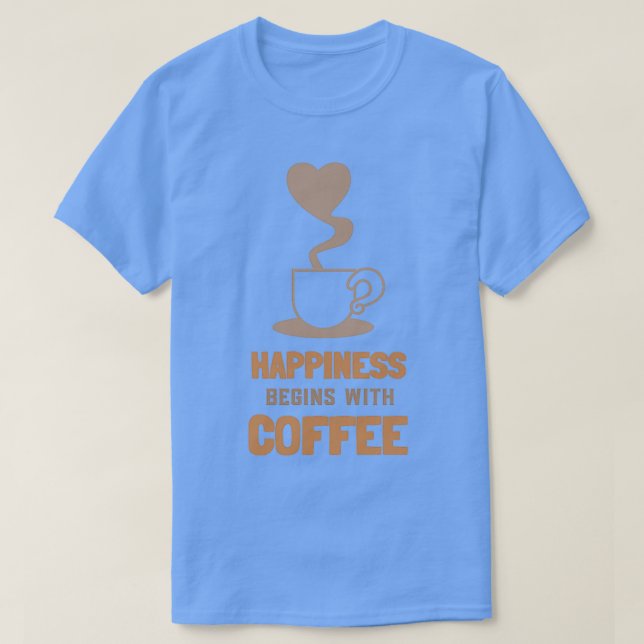 Camiseta La felicidad comienza con el café 4 (Diseño del anverso)