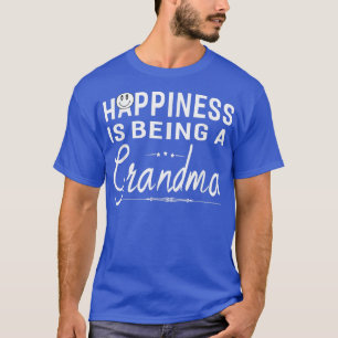 Camiseta La Felicidad De Las Mujeres Es Un Regalo De Abuela