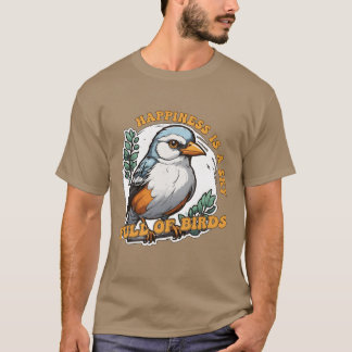 Camiseta La Felicidad De Los Aves Es Un Ornitólogo Del Ciel
