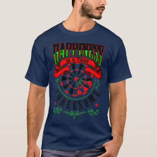 Camiseta La Felicidad De Los Jugadores De Dardos Es Un Mara