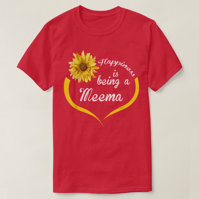 Camiseta La felicidad de regalo de Meema es ser un meema (Diseño del anverso)