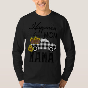 Camiseta La Felicidad Del Girasol Nana Es Ser Mamá Y Nana