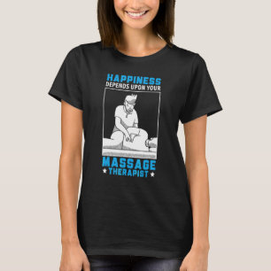 Camiseta La Felicidad Depende Del Spa Terapéutico De Masaje