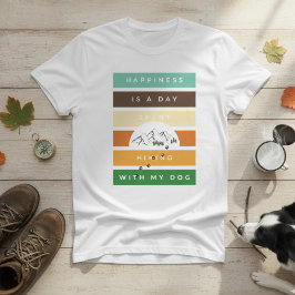 Camiseta La felicidad divertida es un día que pasamos hacie