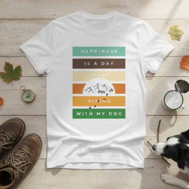Camiseta La felicidad divertida es un día que pasamos hacie (Subido por el creador)