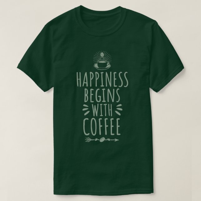 Camiseta La felicidad empieza con el café 2 (Diseño del anverso)
