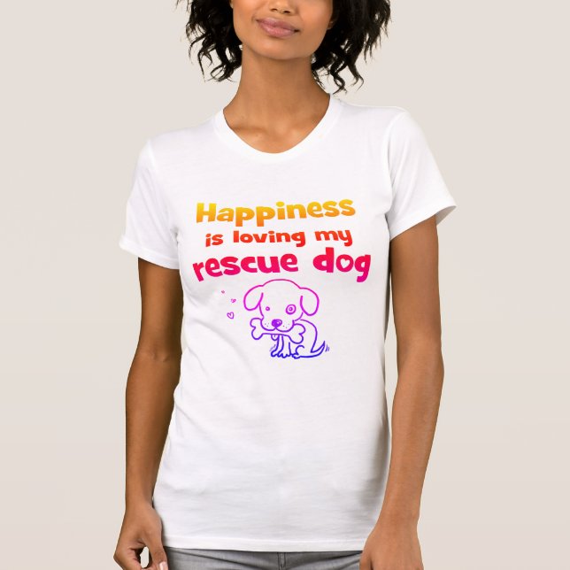 Camiseta La felicidad es amar a mi perro de rescate (Anverso)