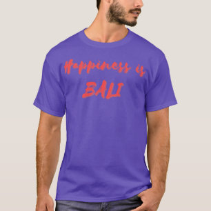 Camiseta La felicidad es Bali