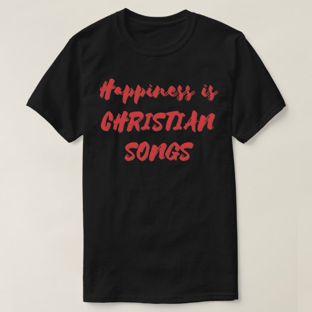 Camiseta La felicidad es canciones cristianas (Diseño del anverso)