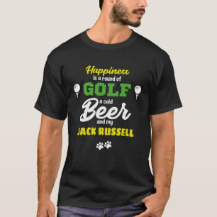 Camiseta La felicidad es cerveza de golf y mi Jack Russell
