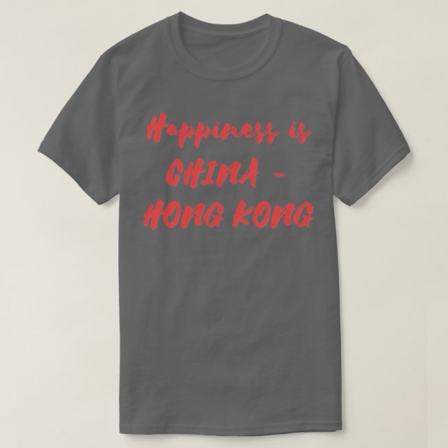 Camiseta La felicidad es China Hong Kong (Diseño del anverso)