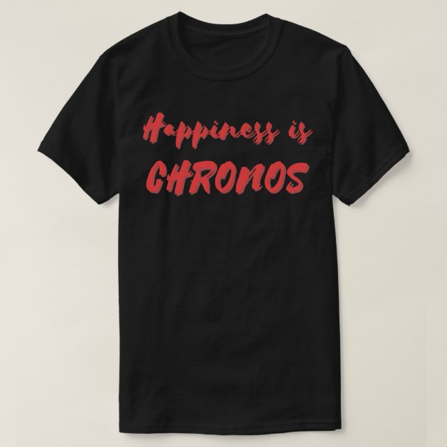 Camiseta La felicidad es Chronos (Diseño del anverso)